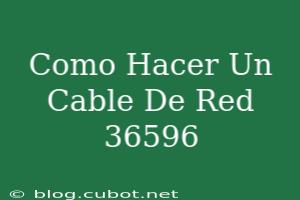 Pasos Para Hacer Un Cable De Red