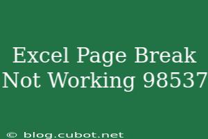 5 Reasons Your Excel Page Breaks Aren'T Working